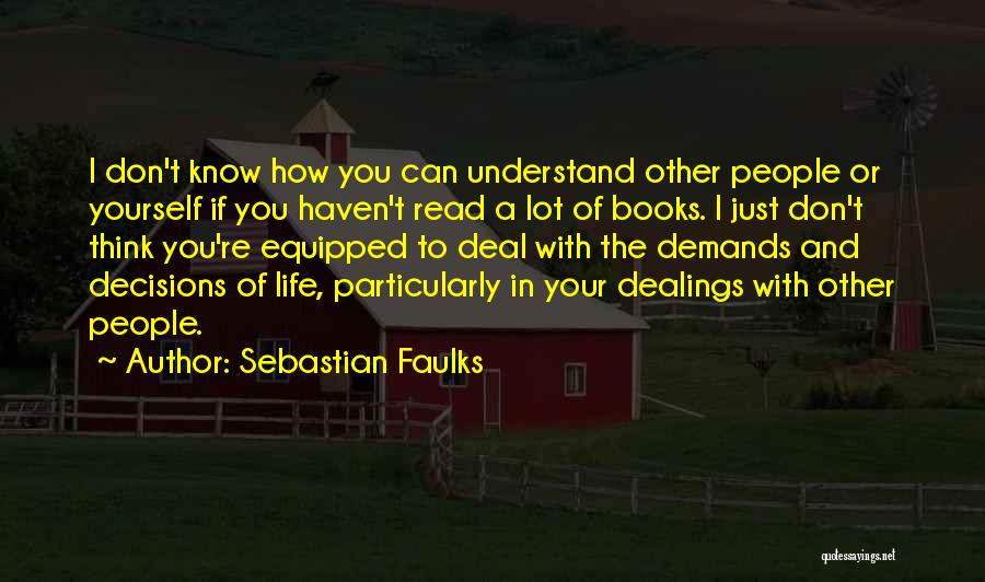 Can't Deal With Life Quotes By Sebastian Faulks