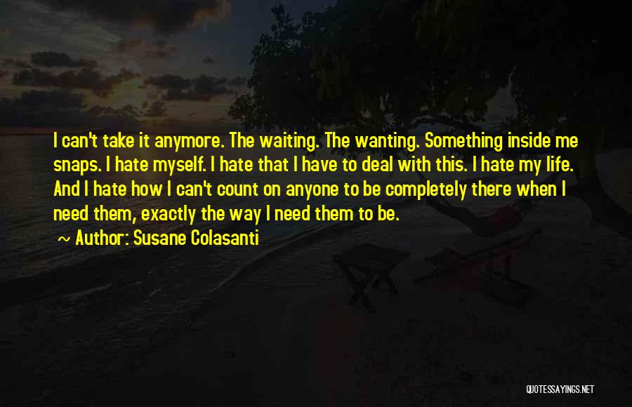 Can't Deal With Life Quotes By Susane Colasanti
