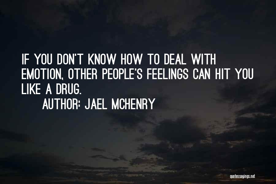 Can't Deal With You Quotes By Jael McHenry