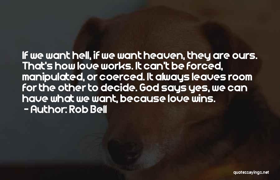 Can't Decide Love Quotes By Rob Bell