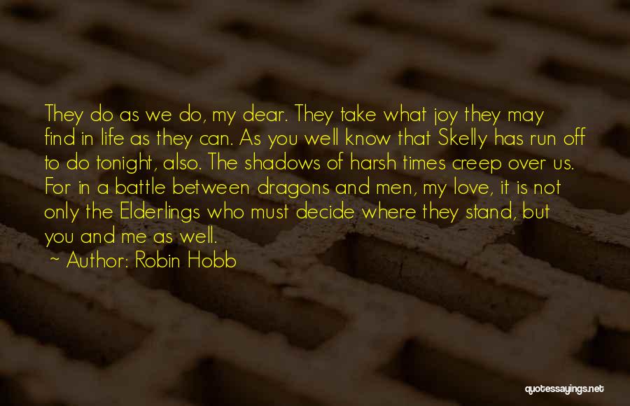 Can't Decide Love Quotes By Robin Hobb