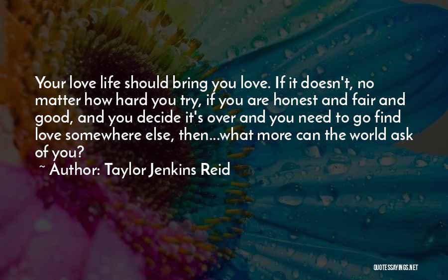 Can't Decide Love Quotes By Taylor Jenkins Reid