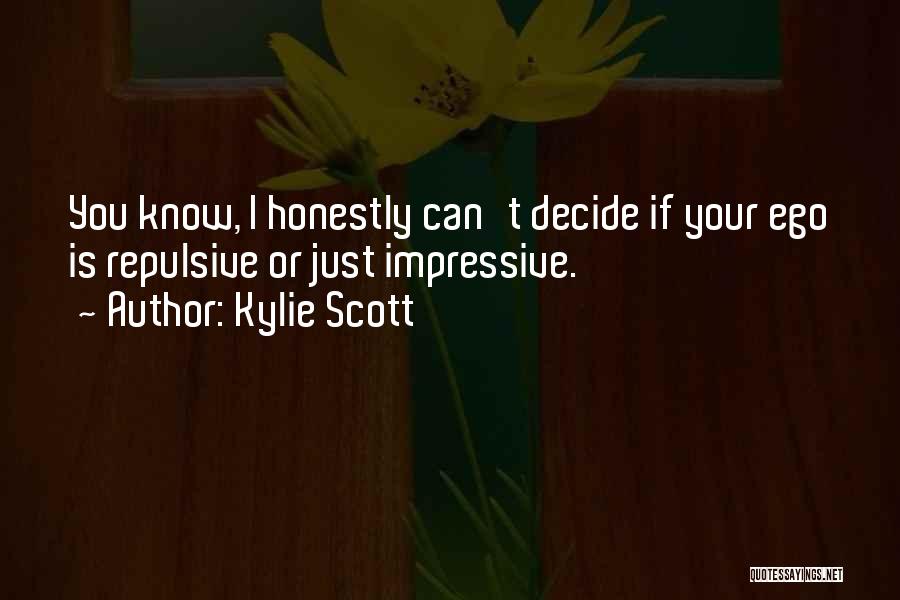 Can't Decide Quotes By Kylie Scott