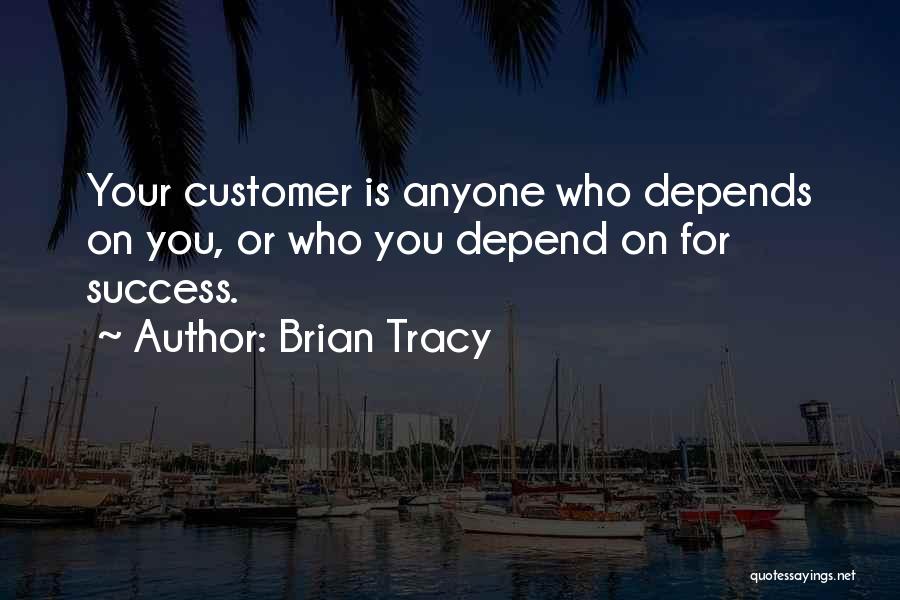 Can't Depend Anyone Quotes By Brian Tracy