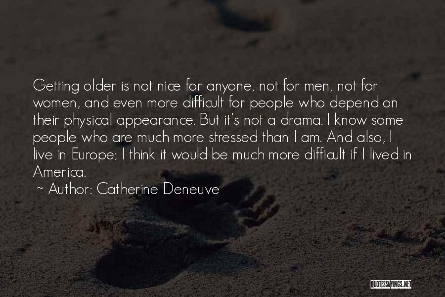 Can't Depend Anyone Quotes By Catherine Deneuve