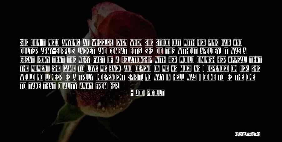 Can't Depend On Anyone But Yourself Quotes By Jodi Picoult Can't Depend On Anyone But Yourself Quotes By Jodi Picoult