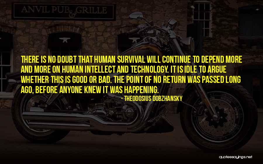 Can't Depend On Anyone But Yourself Quotes By Theodosius Dobzhansky Can't Depend On Anyone But Yourself Quotes By Theodosius Dobzhansky