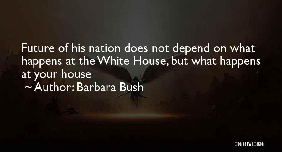 Can't Depend On Family Quotes By Barbara Bush