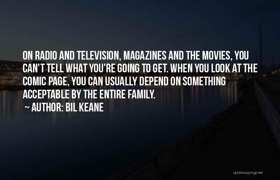 Can't Depend On Family Quotes By Bil Keane