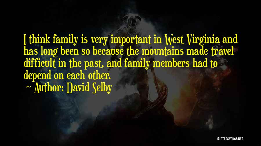 Can't Depend On Family Quotes By David Selby