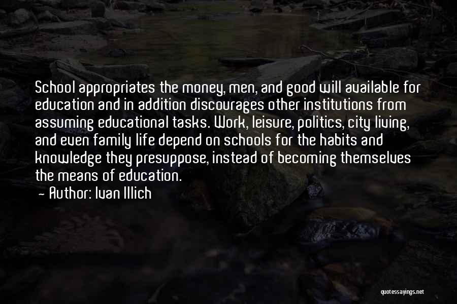 Can't Depend On Family Quotes By Ivan Illich