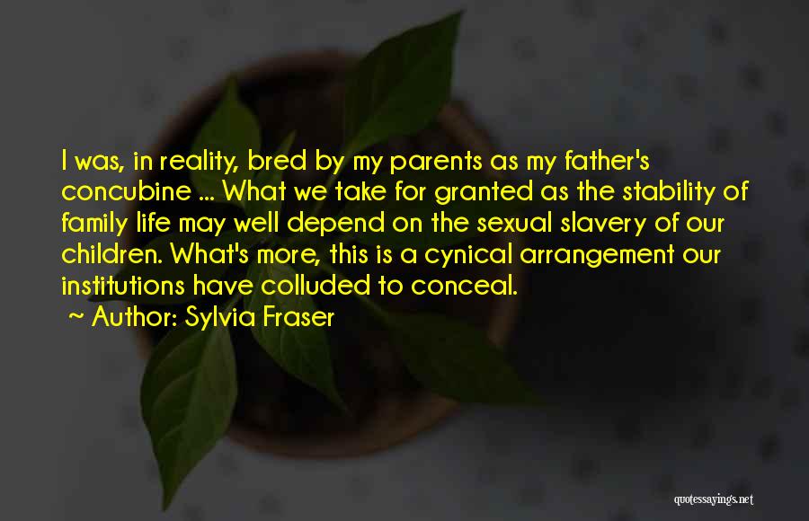 Can't Depend On Family Quotes By Sylvia Fraser