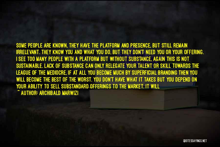 Can't Depend On No One Quotes By Archibald Marwizi