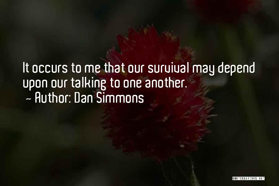 Can't Depend On No One Quotes By Dan Simmons