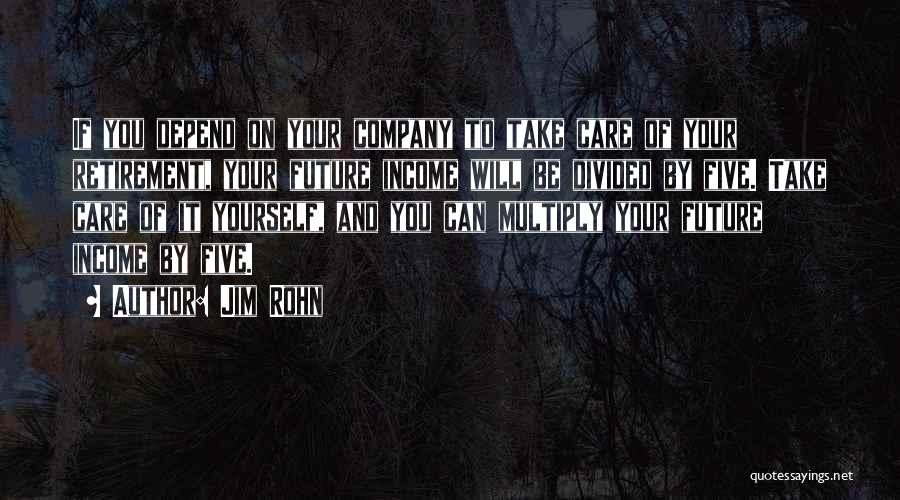 Can't Depend On No One Quotes By Jim Rohn