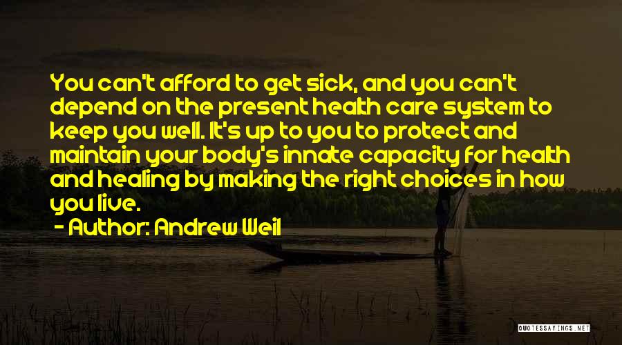 Can't Depend On You Quotes By Andrew Weil