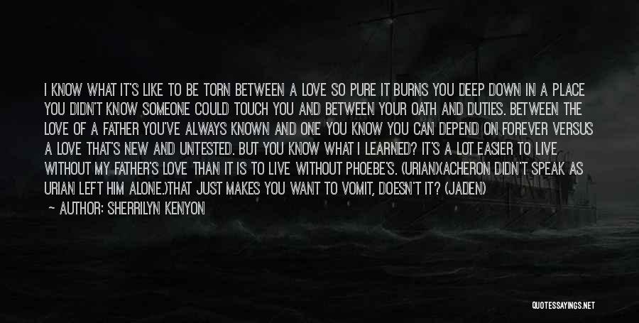 Can't Depend On You Quotes By Sherrilyn Kenyon