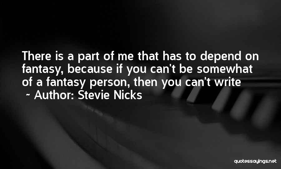 Can't Depend On You Quotes By Stevie Nicks