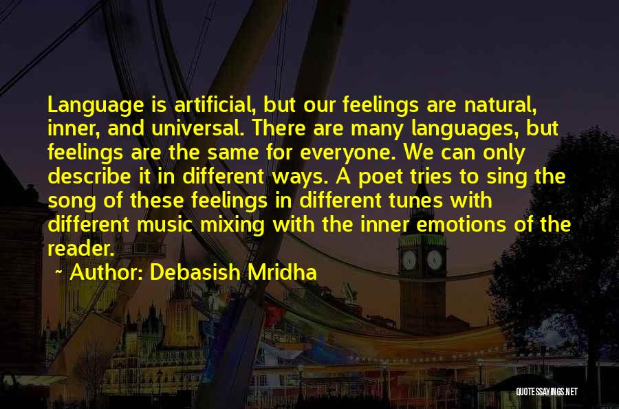 Can't Describe My Feelings Quotes By Debasish Mridha