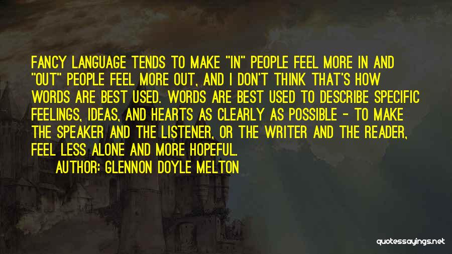 Can't Describe My Feelings Quotes By Glennon Doyle Melton