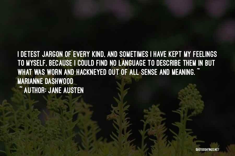 Can't Describe My Feelings Quotes By Jane Austen