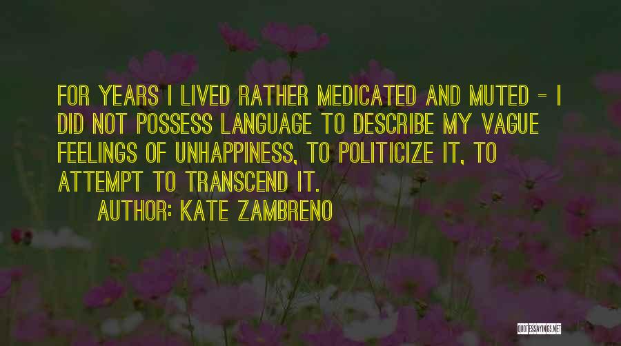 Can't Describe My Feelings Quotes By Kate Zambreno