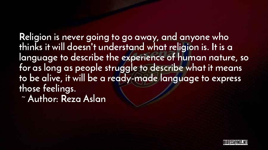 Can't Describe My Feelings Quotes By Reza Aslan