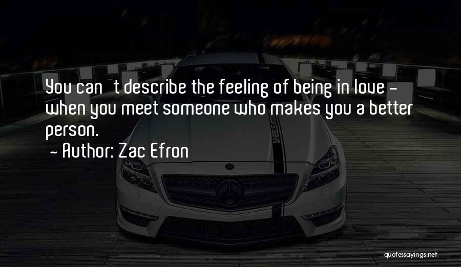 Can't Describe My Feelings Quotes By Zac Efron