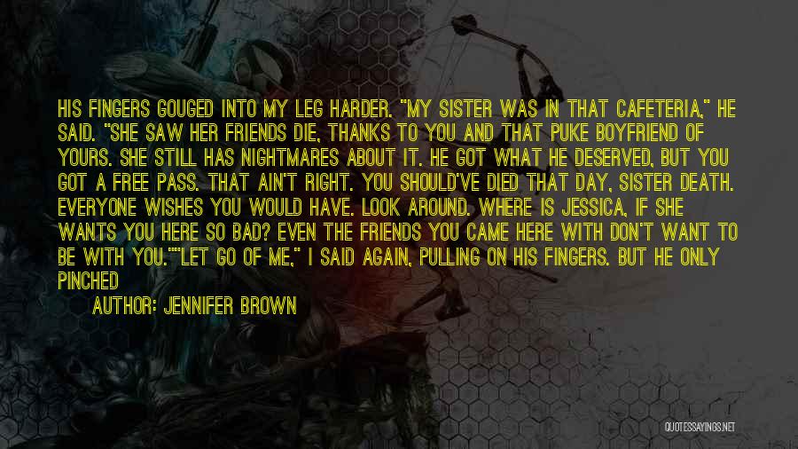 Can't Die Quotes By Jennifer Brown