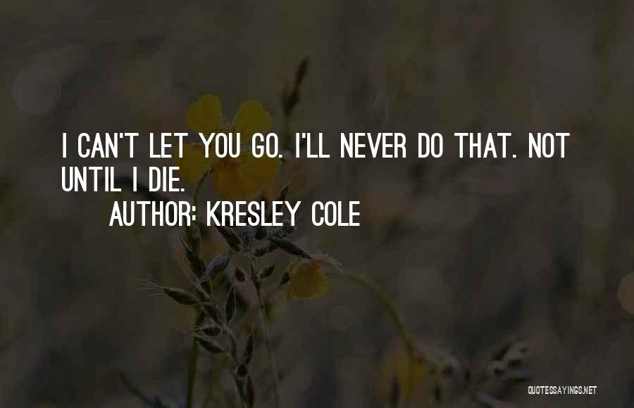 Can't Die Quotes By Kresley Cole