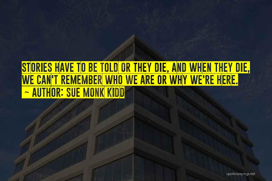 Can't Die Quotes By Sue Monk Kidd