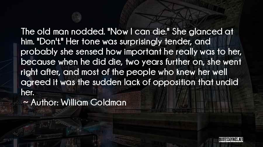 Can't Die Quotes By William Goldman