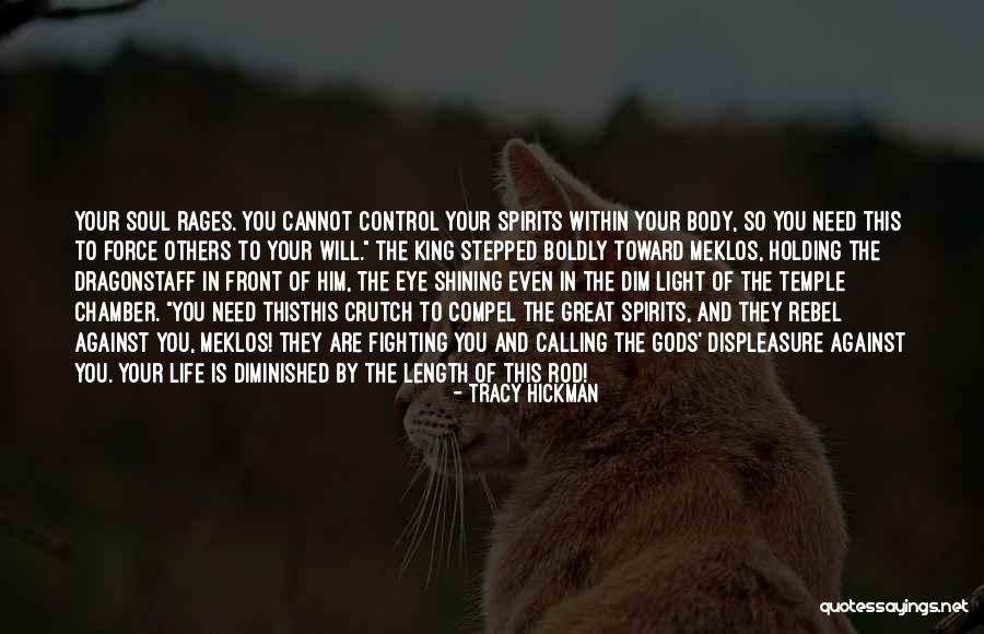 Cant Dim My Light Quotes By Tracy Hickman Cant Dim My Light Quotes By Tracy Hickman