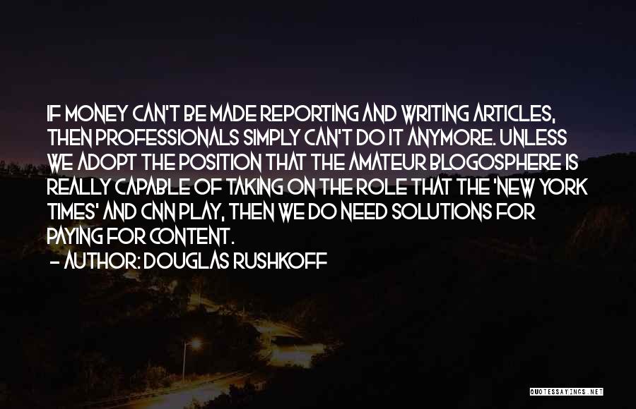 Can't Do Anymore Quotes By Douglas Rushkoff