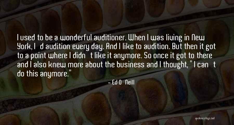 Can't Do Anymore Quotes By Ed O'Neill Can't Do Anymore Quotes By Ed O'Neill
