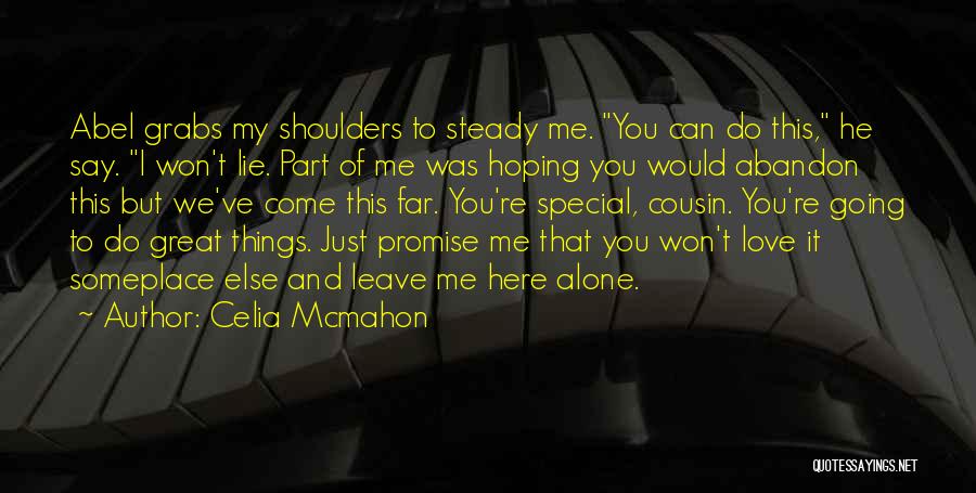 Can't Do It Alone Quotes By Celia Mcmahon