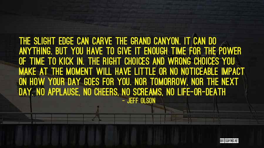 Can't Do Right For Wrong Quotes By Jeff Olson Can't Do Right For Wrong Quotes By Jeff Olson