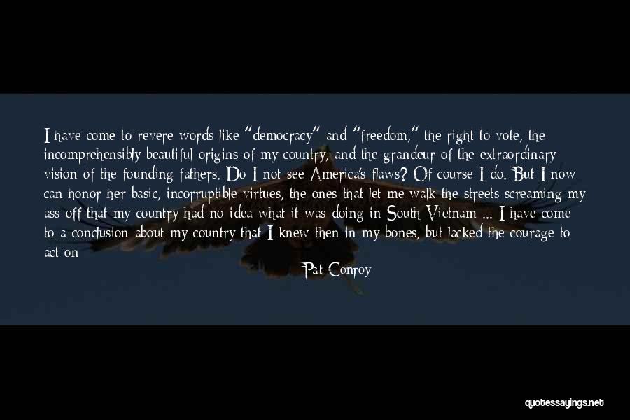 Can't Do Right For Wrong Quotes By Pat Conroy Can't Do Right For Wrong Quotes By Pat Conroy