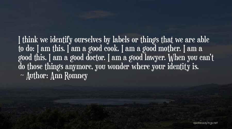 Can't Do This Anymore Quotes By Ann Romney