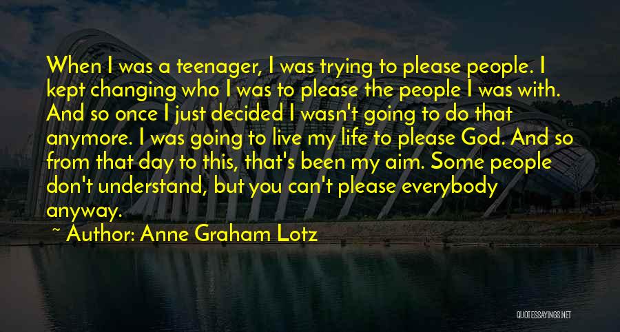 Can't Do This Anymore Quotes By Anne Graham Lotz