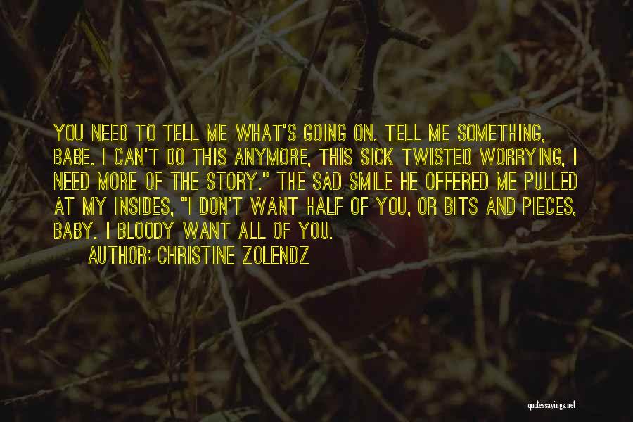 Can't Do This Anymore Quotes By Christine Zolendz