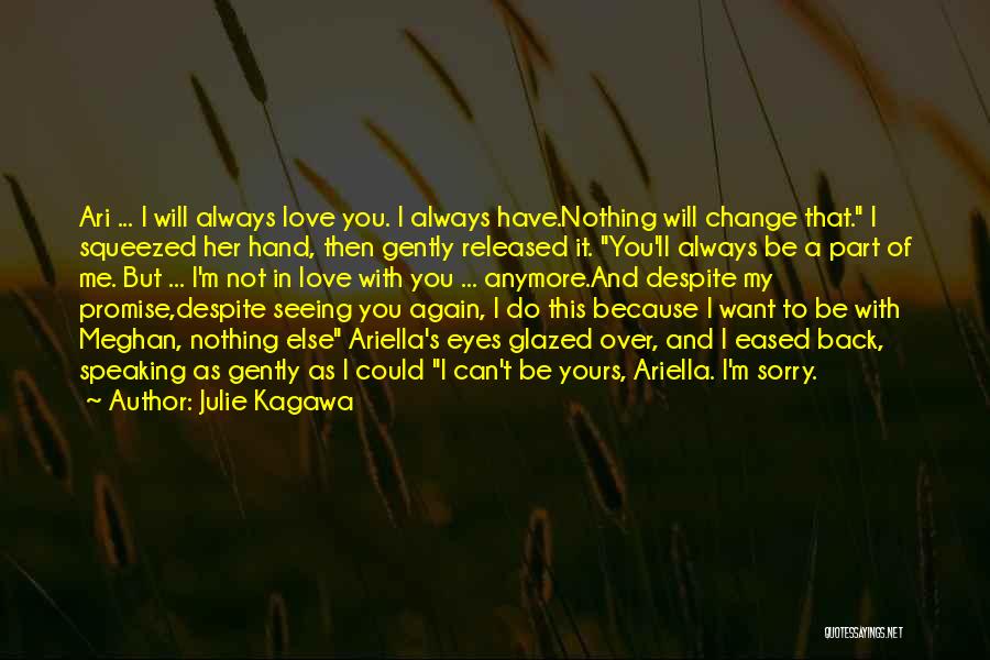 Can't Do This Anymore Quotes By Julie Kagawa