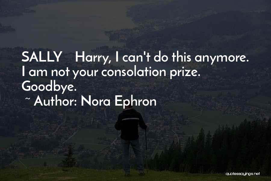 Can't Do This Anymore Quotes By Nora Ephron