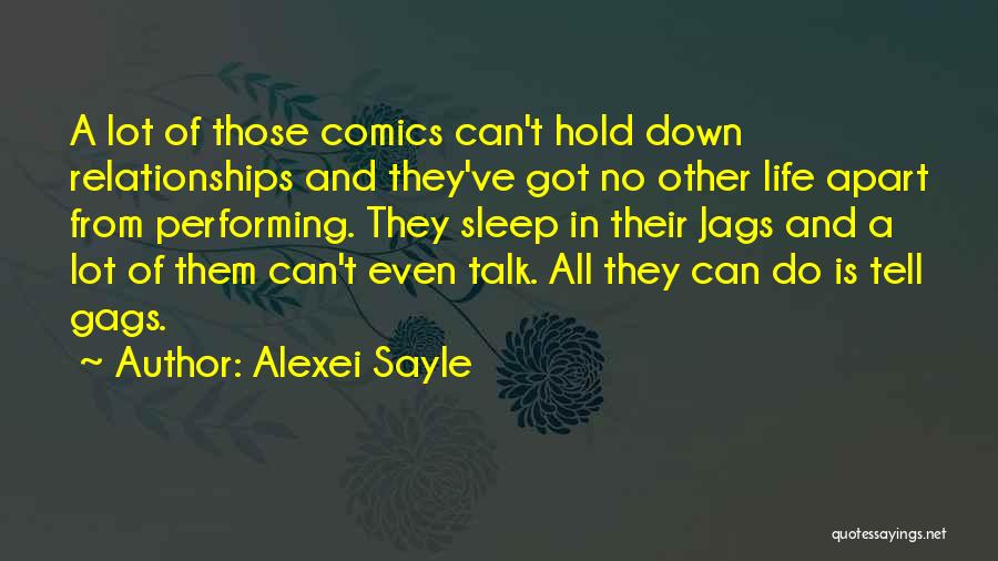 Can't Even Sleep Quotes By Alexei Sayle