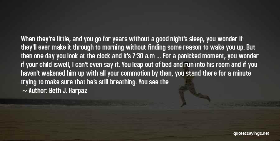 Can't Even Sleep Quotes By Beth J. Harpaz