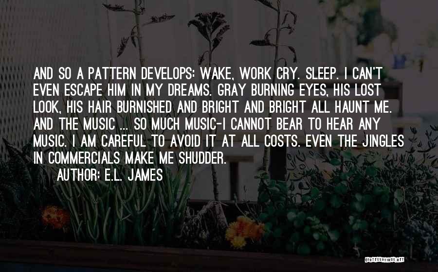 Can't Even Sleep Quotes By E.L. James