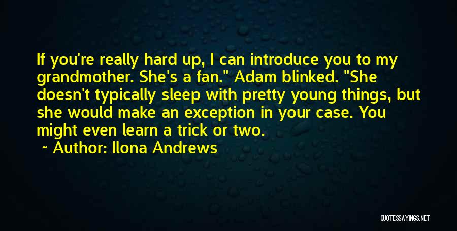 Can't Even Sleep Quotes By Ilona Andrews