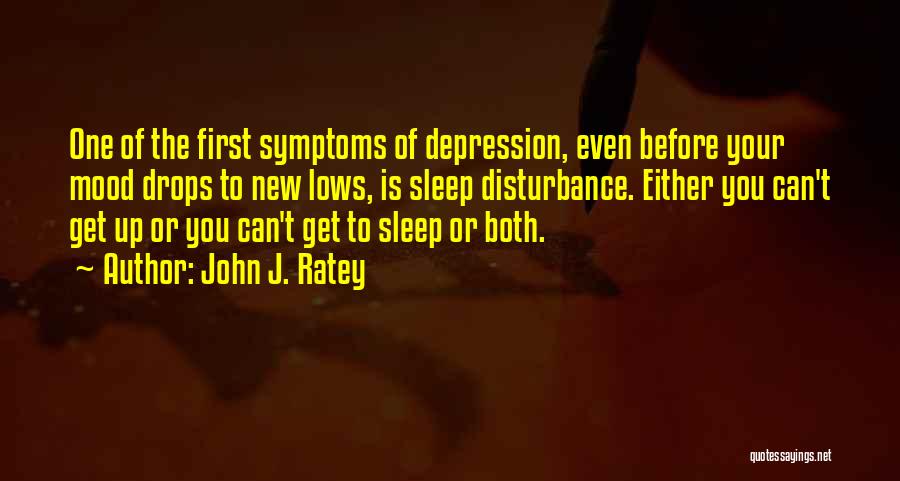 Can't Even Sleep Quotes By John J. Ratey