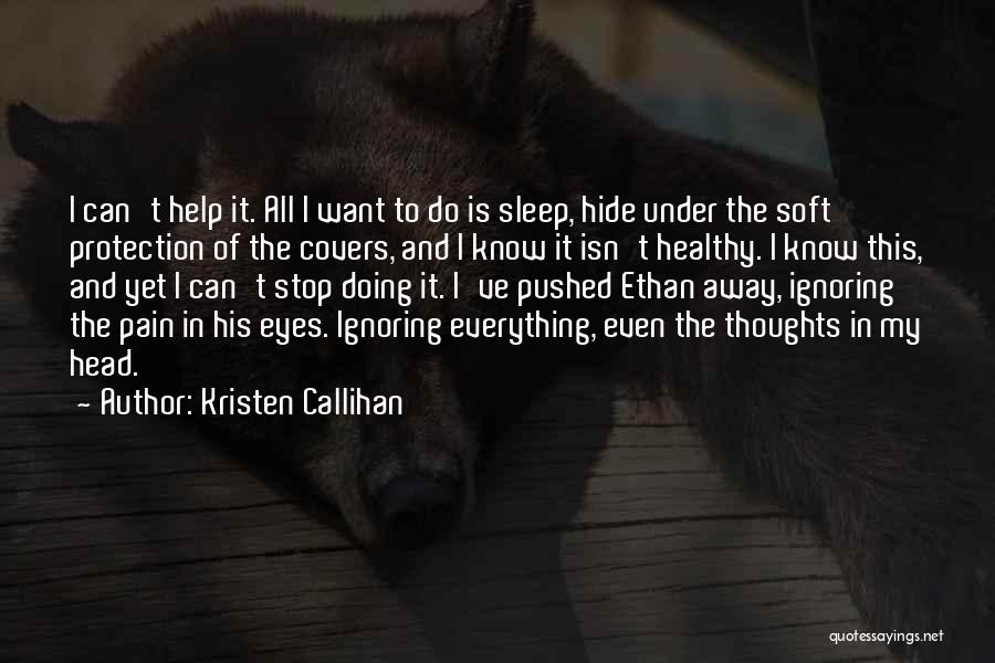 Can't Even Sleep Quotes By Kristen Callihan