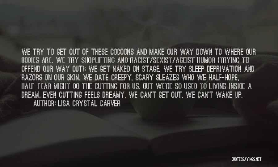 Can't Even Sleep Quotes By Lisa Crystal Carver